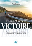 Yves Pringent - En avant vers la victoire - Prendre possession de son héritage - Commentaires sur le livre de Josué.