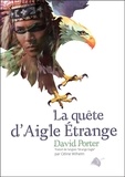 David Porter - La quête d’Aigle Étrange.
