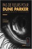 Claude-Alain Planchon - Pas de fleurs pour Dune Parker.