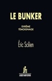 Eric Scilien - Le bunker  : Dixième témoignage.