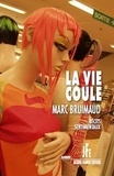 Marc Bruimaud - La vie coule.