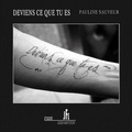 Pauline Sauveur - Deviens ce que tu es.