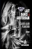 Claude-Alain Planchon - Last dance à Amsterdam.