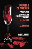 Alain Callès - Papiers de verres - Parcours d'un ancien buveur et réflexion sur l'addictologie en France.