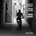 Michel Giliberti - Tunisie - L'inhérence d'une errance.