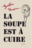 Gaston Chaissac - La soupe est à cuire.