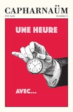 Maurice Leblanc et Emile Chautard - Capharnaüm N° 6 : Une heure avec....