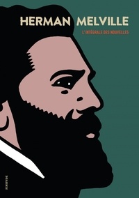 Herman Melville - L'intégrale des nouvelles.