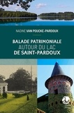 Poucke-pardoux nadine Van - Balade patrimoniale autour du Lac de Saint-Pardoux.
