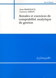 Anne Masgnaux et Laurence Azran - Annales et exercices de comptabilité analytique de gestion.