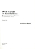 Marie-Hélène Raynier - Droit du crédit et du contentieux - Paiements, financements de l'entreprise et contentieux des affaires.