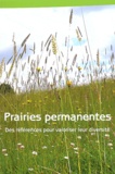 Fabienne Launay et  Institut de l'élevage - Prairies permanentes - Des références pour valoriser leur diversité.
