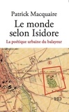 Patrick Macquaire - Le monde selon Isidore - La poétique urbaine du balayeur.