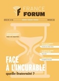  H Diffusion - France forum N° 415, printemps 2024 : Face à l'incurable : quelle fraternité ?.