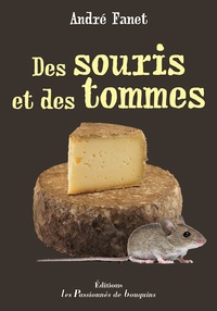 André Fanet - Des souris et des tommes.