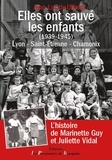 Jean-Luc de Uffredi - Elles ont sauvé les enfants (1939-1945) - Lyon - Saint-Etienne - Chamonix.