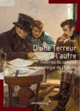 Laurent Nagy - D'une Terreur à l'autre - Nostalgie de l'Empire et théories du complot (1815-1816).