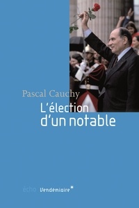 Pascal Cauchy - L'élection d'un notable.