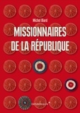 Michel Biard - Missionnaires de la République - Les représentants du peuple en mission (1793-1795).