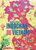 Christopher Goscha - Indochine ou Vietnam ?.