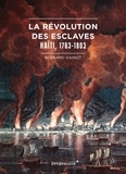 Bernard Gainot - La Révolution des esclaves - Haïti, 1763-1803.