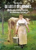 Didier Nourrisson - Du lait et des hommes - Histoire d'un breuvage nourricier de la Renaissance à nos jours.