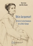 Pierre Curie et Jean-Marc Vasseur - Nélie Jacquemart - Artiste et collectionneuse de la Belle Epoque.