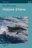 Erri De Luca - Histoire d'Irène.