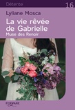 Lyliane Mosca - La vie rêvée de Gabrielle - Muse des Renoir.