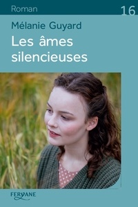 Mélanie Guyard - Les âmes silencieuses.