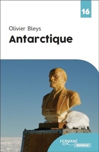 Olivier Bleys - Antarctique.