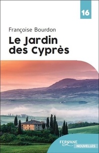 Françoise Bourdon - Le jardin des cyprès.