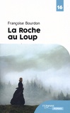 Françoise Bourdon - La Roche au Loup.