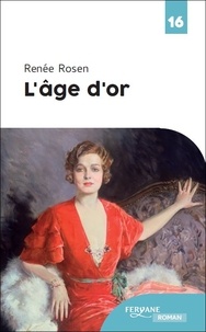 Renée Rosen - L'âge d'or.