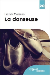 Patrick Modiano - La danseuse.