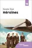 Danielle Steel - Heroïnes.