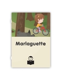 Frédérique Mirgalet et Martine Pourchet - Marlaguette - Une adaptation de l'oeuvre de Marie Colmant pour travailler la compréhension à l'école.