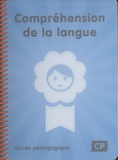 Maryse Bianco et Maryse Coda - Compréhension de la langue CP - Guide pédagogique.