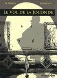 Jean-Yves Le Naour et Didier Bontemps - Le vol de la Joconde.