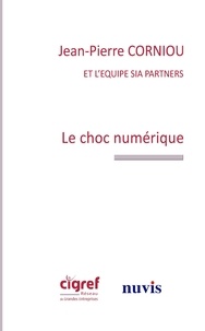 Jean-Pierre Corniou - Le choc numérique.
