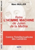 Marc Muller - Relire "L'homme machine" de Julien de La Mettrie.