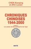 Chen Xiaoqing et Lexian Zhu - Chroniques chinoises - 1944 - 2000 Tome 1 - Les années du Rat, du Boeuf et du Tigre.