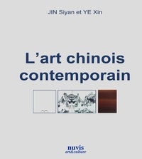 Siyan Jin et Xin Ye - L'art chinois contemporain.