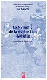 Kaizhi Gu - La Nymphe de la rivière Luo.