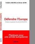 Frédéric Mauro et Olivier Jehin - Défendre l'Europe.