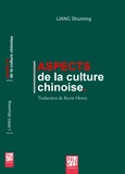 Shuming Liang - Aspects de la culture chinoise.