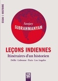 Sanjay Subrahmanyam - Leçons indiennes - Itinéraires d'un historien.