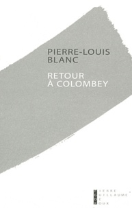 Pierre-Louis Blanc - Retour à Colombey.