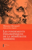 Maxence Hecquard - Les fondements philosophiques de la démocratie moderne.