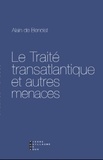 Alain de Benoist - Le traité transatlantique et autres menaces.